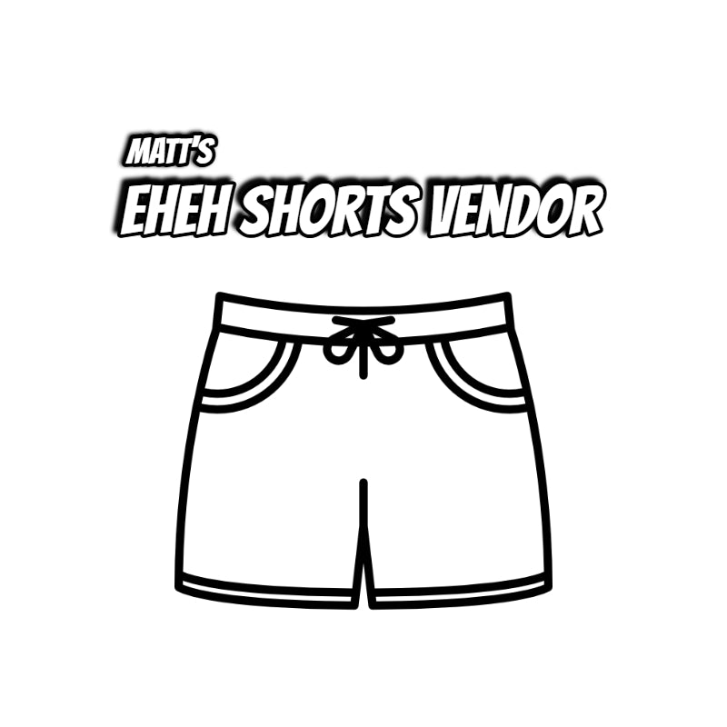 EhEh Shorts Vendor